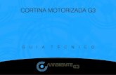 CORTINA MOTORIZADA G3ambienteg3.com.br/Guia-Tecnico-G3.pdf · controle remoto e/ou pulsador sem fio sem programação definida de fábrica. Para programar os canais de comando leia