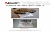 BLEST DO BRASIL - blest.com.br · A Blest do Brasil fabrica a Lanterna de Sinalização Náutica há 06 anos e possui inúmeras delas instaladas em todo o Brasil e também no exterior,