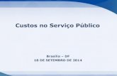 Custos no Serviço Público - Orçamentoorcamentofederal.gov.br/.../custos_no_servico_publico.pdf · 5 Despesa orçamentária liquidada Investimento Custo Modelo Conceitual no Setor