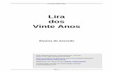 Lira dos Vinte Anos - liualcarothar.files.wordpress.com · Texto proveniente da Biblioteca Virtual do Estudante Brasileiro ... têm a doçura dos seus cânticos de amor. É uma lira,