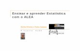 Ensinar e aprender Estatística com o ALEAalea-estp.ine.pt/.../forum2009/docs/2Forum_ALEA_Lisboa09_PC_EO.pdf · jogadores da Selecção Portuguesa de Futebol são os seguintes: ...