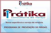 PROGRAMA DE PREVENÇÃO DE PERDAS - pratikavarejo.com.brpratikavarejo.com.br/site/wp-content/uploads/2014/11/3.-BRIEFING... · prevenÇÃo de perdas 1. implantaÇÃo do programa pp