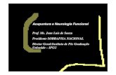 Prof. Ms. Jean Luis de Souza Presidente SOBRAFISA … · 2010-04-13 · Acupuntura e Neurologia Funcional Prof. Ms. Jean Luis de Souza Presidente SOBRAFISA NACIONAL Diretor Geral: