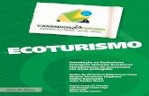 ECOTURISMO - Livros Grátislivros01.livrosgratis.com.br/tu000004.pdf · 2016-01-24 · O projeto Caminhos do Futuro se insere nas diretrizes do Plano Nacional de Turismo, ... TEMA