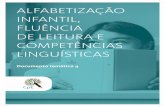 ALFABETIZAÇÃO INFANTIL, FLUÊNCIA DE LEITURA E …cienciaparaeducacao.org/wp-content/uploads/2016/12/Conteúdo... · dos recursos financeiros para a educação, e muitas outras