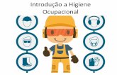 Introdução a Higiene Ocupacional - Maicom Segprev | A ... · Os agentes que causam riscos à saúde dos trabalhadores e que costumam estar presentes nos locais de trabalho são