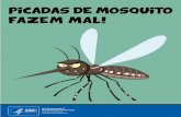 Picadas de mosquito fazem mal - cdc.gov .Veja aqui algumas coisas que aprendi: 1 2 3. 12. OTIMO TRABALHO!