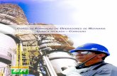 CURSO DE FORMAÇÃO DE OPERADORES DE EFINARIA … · Petrobras / Abastecimento UN´s: Repar, Regap, Replan, ... 620.17 Curso de formação de operadores de ... Estes materiais –