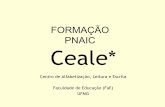 FORMAÇÃO PNAIC Ceale*ceale.fae.ufmg.br/app/webroot/files/uploads/palestras_do_pnaic/for... · Ensino Fundamental e os direitos de aprendizagem ... Ciências, História, ... •