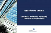 GESTÃO DE OPMES - sindihospa.com.br · Hospital imposto Hospital ... (Padronização) de OPMEs nos Hospitais; ... Processos Internos e dos Sistemas de informações Respeito a