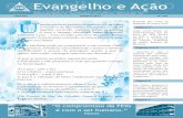 evangelho e ação Evangelho e Ação - feig.org.br · anos do SOS Preces na FEIG e confira, na íntegra, a mensagem do mentor espiritual da tarefa, Bezerra de Menezes “...percebe-se