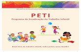 Ministério do Desenvolvimento Social e Combate à Fome PETIbibliotecacrescersemviolencia.org/pdf/2_trabalho_infantil/B16... · Brasil livre do trabalho infantil, todos juntos nesse