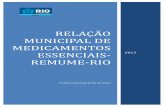 R LAÇA O MUNI IPAL M I AM NTOS - Subpav-logarsubpav.org/download/assfarm/REMUME-RIO 2013.pdf · programas de assistência farmacêutica no SUS são, ... padronizados para uso no