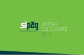 Portal do cliente 2017 - Sipag · Portal do cliente i como acessar Para acessar o Portal do cliente é necessário fazer o login, digitando “usuário” e “senha”.