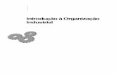 Introdução à Organização Industrialactiomercatoria.com.br/upload/diario/881.pdf · trocas facilitadas pelo uso da moeda e produção baseada na divisão e ... a estrutura e a