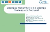 Energias Renováveis e Energia Nuclear, em Portugal · Energias Renováveis e a Energia Nuclear, em Portugal por ... frente aos problemas da energia e do ambiente que nos afectam