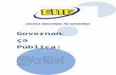 Governança Pública: - Escola Nacional de Governo  · Web viewNesse contexto, a governança tem por objeto de análise (WORLD BANK, 2012): (a) as estruturas democráticas; (b) ...