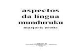 aspectos da língua munduruku - sil.org · O estudante pode usar esta matéria para estudar as conversações mais complexas e para ler textos com falante nativo da língua, ou estudar