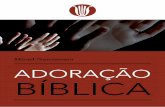 Misael Nascimento ADORAÇÃO BÍBLICA - ipbriopreto.org.br · Adoração é a atividade baseada nas excelências inexauríveis do Deus eterno, e às necessidades infindáveis da humanidade