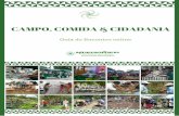 CAMPO, COMIDA & CIDADANIA - agroecoculturas.org · Campo, Comida & Cidadania Guia do Encontro Online ... mundo, que garantem a alimentação da população rural e urbana. Enquatoaindústria
