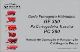 Garfo Forrageiro Hidráulico GF 350 PC e GF.pdf · Pá Carregadeira Traseira ... Este manual foi desenvolvido de maneira a fornecer as informações necessárias para garantir a segurança