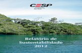 Relatório de Sustentabilidade 2012 - Pagina inicial de ... 2012... · Planejamento Estratégico - 23 Objetivos e Metas - 24 Gestão da Qualidade - 27 ... É o quinto ano consecutivo