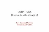 CURATIVOS (Curso de Atualização) - Antonio Marinho de CURATIVOS.pdf · Classificação de Feridas de acordo com a Etiologia Quanto ao Rompimento das Estruturas Quanto à Profundidade