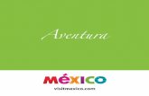 Aventura - beta.visitmexico.combeta.visitmexico.com/work/models/VisitMexico30/Folletos/Aventura... · Em seus 1.960.000 km² de superfície, o ter- ritório mexicano oferece tudo