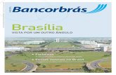 Brasília - Bancorbrás · encantos da natureza está na Bahia, com uma série de praias ... A costa do cacau, ... cara-Dourada na cidade de Una estão disponíveis aos turistas que,
