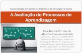 A Avaliação de Processos de Aprendizagemcursos.unipampa.edu.br/cursos/progesus/files/2011/04/HAMMERSCHMIDT... · de avaliação do processo ensino/aprendizagem tem sido pautada