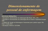 Dimensionamento de pessoal de enfermagem - Cloud Object … · 2016-10-22 · 2.Kurcgant P. Gerenciamento em enfermagem.Rio de Janeiro: Guanabara Koogan; 2005 ... a qualidade do cuidado