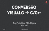 Prof. Paulo Cesar F. De Oliveira, BSc, PhD - Blog do Prof. PC · 13/09/16 © P C F de Oliveira 2016 34 algoritmo “area retangulo“ var base, altura, area : real inicio escreva