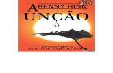 A Unção - Benny Hinnfiles.agape12.webnode.com/200068944-db32fdc293/Ebook_011_Benny... · Se você é financeiramente privilegiado, então utilize nosso acervo apenas para avaliação,