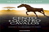Cento e Quatro Cavalos [e-Livros.xyz] - lelivrosaqui.comlelivrosaqui.com/wp-content/uploads/2018/01/Cento-e-Quatro-Cavalos... · dormisse um pouco, mas não foi a primeira vez que