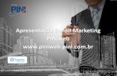 Apresentação E-mail Marketing PINIweb  · A empresa trabalha ativamente na disseminação das boas práticas na comunicação digital. Apresentamos aos clientes e agencias todos