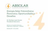 Energia Solar Fotovoltaica: Panorama, Oportunidades e Desafios ABSOLAR - Energia Solar... · 13 Fonte: Energia Renovável, EPE, 2016. • Comparação entre as diferentes fontes de