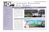 Jornal Escolar Eu Topo - ebitopo.weebly.comebitopo.weebly.com/uploads/4/6/7/0/4670025/jornal_2010_2011_2p.pdf · autoria das professoras Ma-ria Orísia Melo e Conceição Melo Cabral,