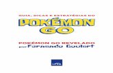 POKÉMON GO REVELADO por Fernando Goulartleyaprimeiro.com.br/anteriores/out-nov-16/pdf/pokemon.pdf · Além da graça de capturar os Pokémons, a busca ... cura de um caminho para