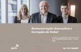 Remuneração Executiva e Geração de Valor - PwC Brasil · de incentivo presentes na ... da amostra e apresentam alinhamento entre a remuneração executiva e resultados da companhia.