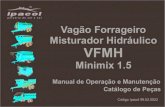 Vagão Forrageiro Misturador Hidráulico VFMH Minimix 1.5.pdf · 01 MENSAGEM DA EMPRESA A partir de 1964, com o desenvolvimento da Enxada Rotativa, acionada por motor estacionário,
