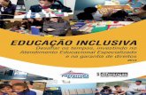Educação InclusIva: 1 - Prefeitura de Guarulhos · Nesse sentido, destacamos a oferta do Atendimento Educacional Especializado (AEE) nas escolas. Convidamos os educadores a conhecerem