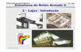 ESTRUTURAS DE BETÃO ARMADO II fct - UNL Estruturas de ... · 2 – Lajes - Introdução 1 – Definição São elementos laminares, normalmente planos, com grandes ... • Lajes