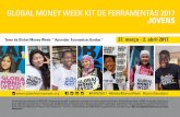 GLOBAL MONEY WEEK KIT DE FERRAMENTAS 2017 JOVENSglobalmoneyweek.org/resources/gmw2017/toolkits/portuguese/youth.pdf · Chame produtores de filmes e de videos! O desafio do video da