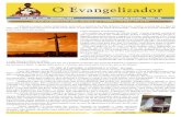 O Evangelizador - paroquiasaobeneditobauru.org.br · ciência e humanidade, termina sua história, mas para nós, cristãos, a Fé na Ressurreição enfoca que o ser ... o dia de
