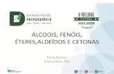 ÁLCOOIS, FENÓIS, ÉTERES,ALDEÍDOS E CETONASpreparatoriodiamantinense.com.br/wp-content/uploads/2017/06/alcool... · •Aldeídos e cetonas podem fazer ligações de hidrogênio