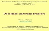 Obesidade: panorama brasileiro - Idec - Instituto Brasileiro de … · 2011-12-06 · FRUTAS. LEGUMES E VERDURAS 2.4% Fonte: POF 2002/03 ... Participação de frutas e hortaliças