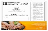III SIMULADO EF II/2016 6º ANO 1 · 2018-01-04 · são estudados e desenvolvidos também no Brasil em conjunto com outros centros de pesquisas ... III SIMULADO EF II/2016 –6º