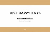 Dossiê de Apresentação - justhappydays.com · Códigos Promocionais SIGA-NOS Facebook Pinterest Twitter Instagram SELECT LANGUAGE Em Just Happy Days a compra é sempre finalizada
