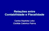 Relações entre Contabilidade e Fiscalidade - IDEFF · Contabilidade e Fiscalidade ... Morais, Apontamentos ao IRC, Almedina, Novembro 2007, ... - Regulamentação da Lei n.º 35/2010,