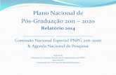 Plano Nacional de Pós-Graduação 2011 2020capes.gov.br/images/stories/download/relatorios/12122016-RELATORIO... · biologia de sistemas, ... (primeiro semestre 2015 e 2016) ...